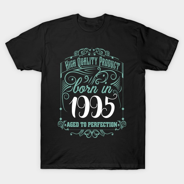 High quality Product born in 1995 T-Shirt by Diannas